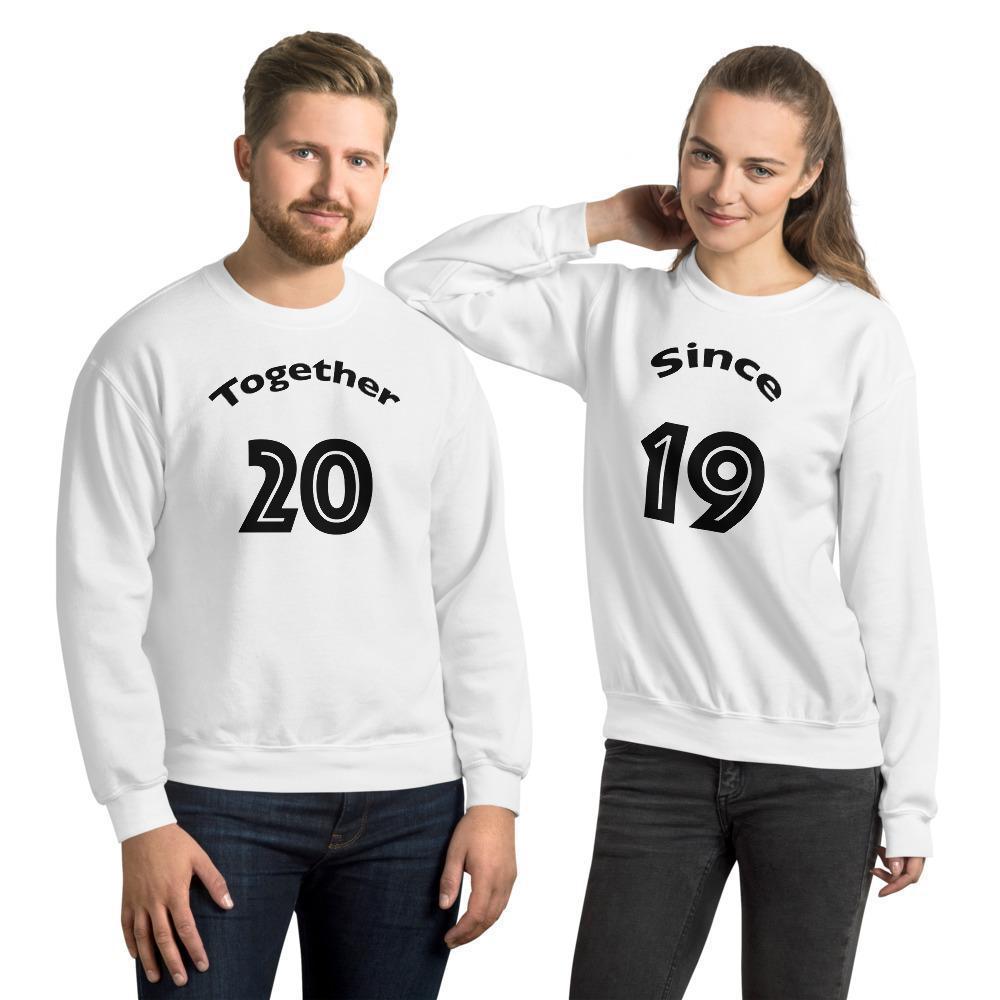 Together Since Unisex Sweatshirt